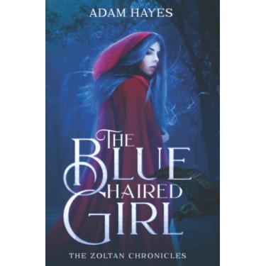 Imagem de The Blue Haired Girl: The Zoltan Chronicles: 1