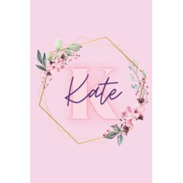 Imagem de Girl Name Kate Women Notebook Stationary Supplies for Kids Teens Girls Woman Journal School Notepad 100 Pages White Blank Lined 6x9' Diary Colourful ... Your Creativity Journaling Scrapbooking
