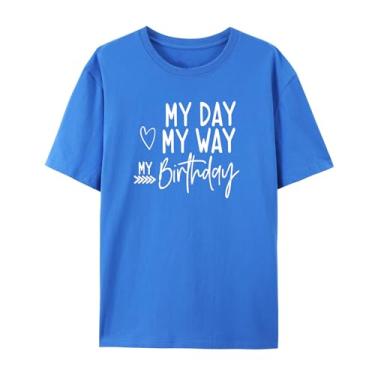 Imagem de Camiseta divertida My Day My Way Birthday para homens e mulheres, presentes felizes para aniversário, Azul, GG