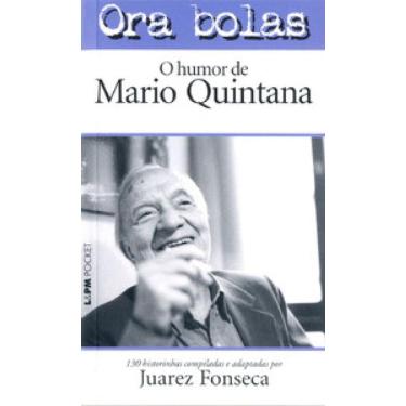 Imagem de Ora Bolas – O Humor De Mário Quintana