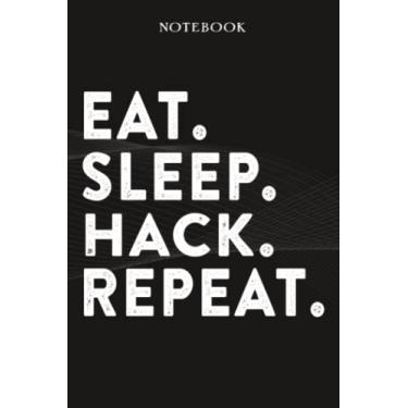 Imagem de Hack Boss Gifts Notebook - Eat Sleep Hack Repeat: Funny Idea for Worlds Best Boss, Assistant, Men, Man, Women, Him, Birthday, Principal, Female, ... Employees - Lined Journal Planner,Planner