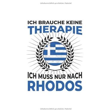 Imagem de Rhodos Notizbuch: Ich brauche keine Therapie - Ich Muss Nur Nach Kreta Reise / 6x9 Zoll / 120 gepunktete Seiten