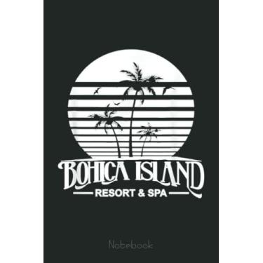 Imagem de Funny Bohica Island Resort And Spa Military Veteran Notebook: US Navy Veteran Veterans Memorial Day, Journal 6 x 9, 110 Page Blank Lined Paperback Journal/Notebook Gift For Family Friends