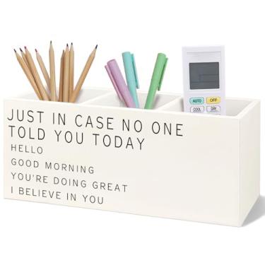 Imagem de Yhtrg Porta-lápis de madeira motivacional para mesa, caso ninguém tenha dito a você hoje, afirmação positiva, madeira, maquiagem, escova de dentes, organizador para escritório em casa