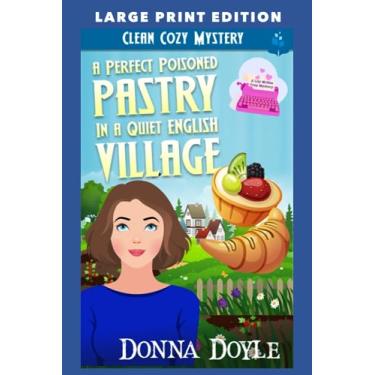 Imagem de A Perfect Poisoned Pastry in a Quiet English Village: Large Print Edition: 2