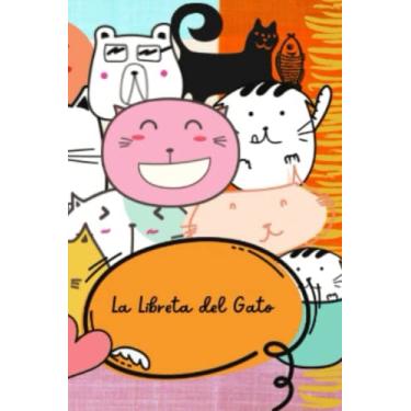 Imagem de La Libreta del Gato: Libreta Diario Bloc de Notas | Libreta de Gatos para Organizarte en el día a día de una manera relajada y divertida | Libreta de Gatos Bonitos para Anotaciones.
