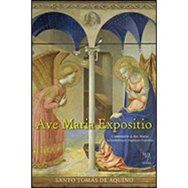 Imagem de Ave Maria Expositio - Comentário À Ave Maria
