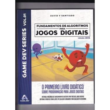 Imagem de Fundamentos de Algoritmos Para Jogos Digitais: Game Dev Series - Vol. 