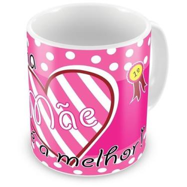 Imagem de Caneca Personalizada Minha Mãe é a Melhor - Porcelana Brilhante 325ml 