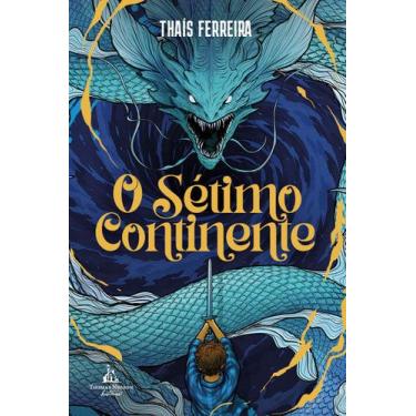 Imagem de Livro - O sétimo continente  Uma aventura fantástica repleta de mistér