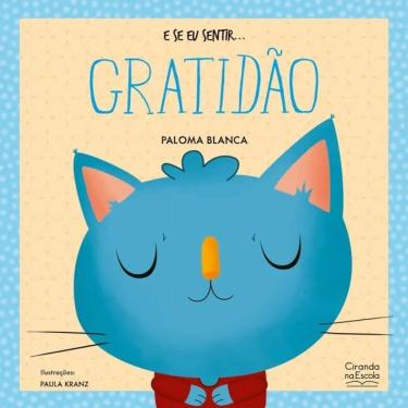 Imagem de Livro Literatura Infantil - E Se Eu Sentir... Gratidão