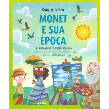Imagem de Monet E Sua Época Um Almanaque Do Impressionismo
