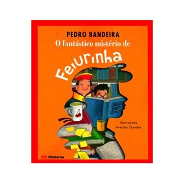 Imagem de Livro - O Fantástico Mistério de Feiurinha - Pedro Bandeira