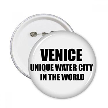 Imagem de Broche redondo Venice is Unique Water City com 5 peças