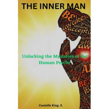 Imagem de The Inner Man: Unlocking the Mysteries of the Human Psyche
