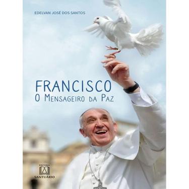 Imagem de Francisco, O Mensageiro Da Paz