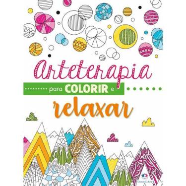 Imagem de LIVRO: Arteterapia para colorir e relaxar - ANTIESTRESSE - ciranda cul