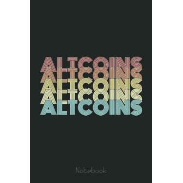 Imagem de Altcoins Retro Text Blockchains Wallet Crypto Cryptocurrency Notebook: Transaction Log Ledger, Air Drop Tracker, Passwords Book for New and Experienced Traders 6x9 110 Page Gift Journal
