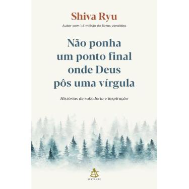 Imagem de Livro - Não ponha um ponto final onde Deus pôs uma vírgula