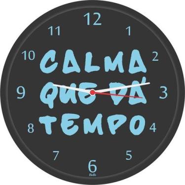 Imagem de Relógio De Parede Redondo Calma Dá Tempo Cozinha Sala Bell's Cor Da Es