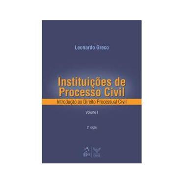 Imagem de Livro - Instituições de Processo Civil: Introdução ao Direito Processual Civil - Volume 1 - Leonardo Greco