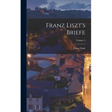 Imagem de Franz Liszt's Briefe; Volume 5