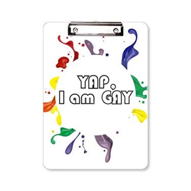Imagem de LGBT Placa de apoio com bandeira de arco-íris Yap I Am Gay, pasta de prancheta para escrita A4
