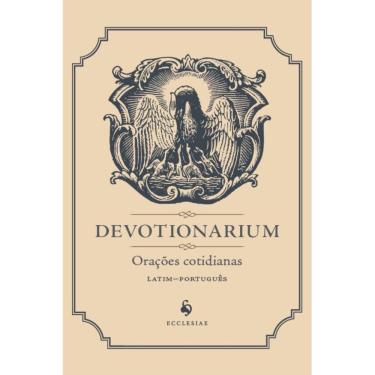 Imagem de Devotionarium: Orações cotidianas ( Editora Ecclesiae )