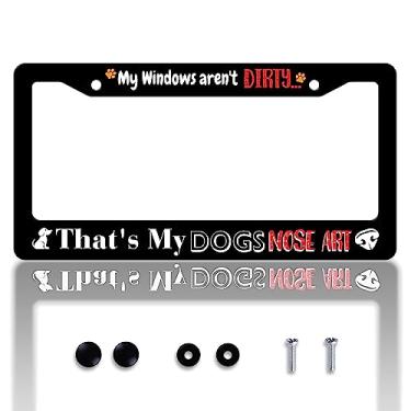 Imagem de Moldura para placa de licença My Windows aren't Dirty That's My Dogs Nose Art Molduras engraçadas para placa de licença personalizada design de aço inoxidável compatível com suporte de placa de licença padrão para EUA e Canadá