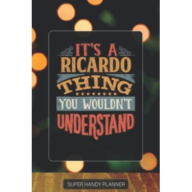 Imagem de Ricardo: It's A Ricardo Thing You Wouldnt Understand - Custom Name Gift Planner Calendar Notebook Journal