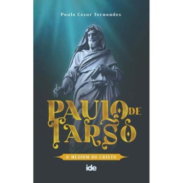 Imagem de Paulo De Tarso - o Médium Do Cristo
