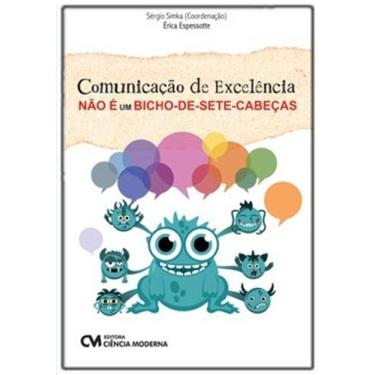 Imagem de Comunicação De Excelência Não é Um Bicho-De-Sete-Cabeças - CIENCIA MOD