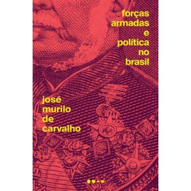 Imagem de Livro - Forças Armadas e política no Brasil