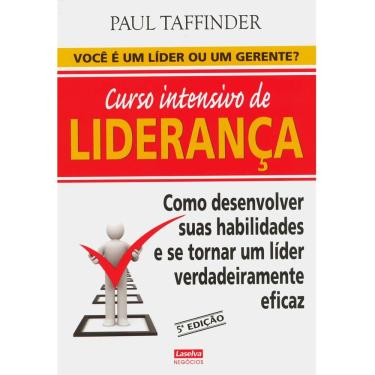 Imagem de Livro - Curso Intensivo de Liderança: como Desenvolver suas Habilidades e se Tornar um Líder Verdadeiramente Eficaz