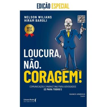 Imagem de Loucura, Não. Coragem! - Comunicação e Marketing Para Advogados (E Par