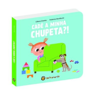 Imagem de Cresço E Apareço: Cadê A Minha Chupeta?! - Vol. 1