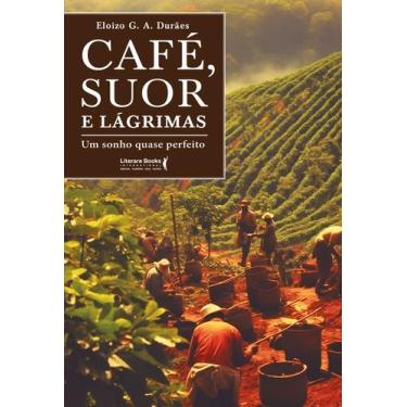 Imagem de Livro - Café, Suor e Lágrimas