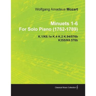 Imagem de Minuets 1-6 by Wolfgang Amadeus Mozart for Solo Piano (1762-1789) K.1/K6.1e K.4 K.2 K.94/576b K355/K