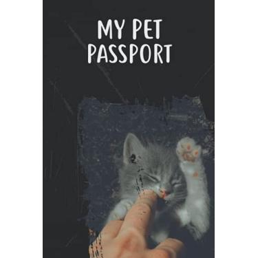 Imagem de My Pet Passport: Pet Notebook Your Pet Health Passport Pet Daily Activities Wellness Log for Pet Lovers