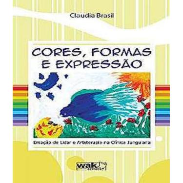 Imagem de Livro Cores, Formas E Expressao - Emocao De Lidar - W.A.K.