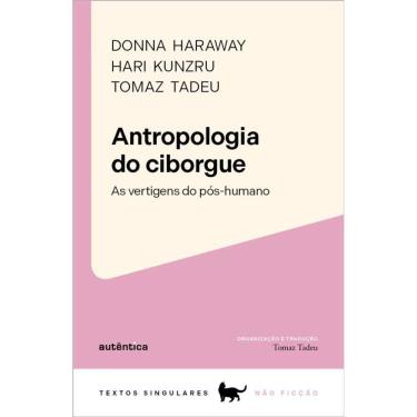 Imagem de Antropologia do ciborgue: As vertigens do pós-humano