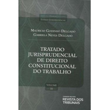 Imagem de Tratado Jurisprudencial Direito Constitucional do Trabalho - Vol.3 Dir