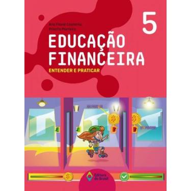 Imagem de Livro - Educação Financeira: Entender E Praticar 5 - Ensino Fundamenta
