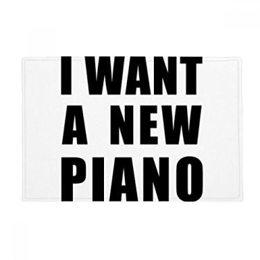 Imagem de DIYthinker I Want A New Piano Tapete antiderrapante para porta de banheiro