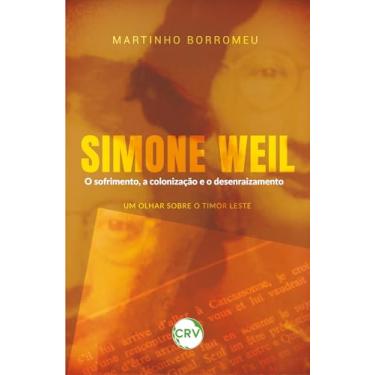 Imagem de Simone Weil o sofrimento, a colonização e o desenraizamento: Um olhar sobre Timor Leste