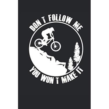 Imagem de Dont Follow Me Biker Bike Road Bike Cycologist Cycopath Bike MTB: NOTEBOOK - Funny cyclist bike gift, gift idea - A5 (6x9) - 120 pages - SKETCH - ... sketch, gift, birthday, funny, mountain bike