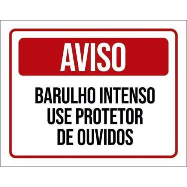 Imagem de Placa Aviso Barulho Intenso Use Protetor De Ouvidos 18X23 - Sinalizo