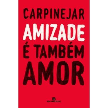 Imagem de Amizade é Também Amor - BERTRAND BRASIL, Sortido