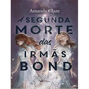 Imagem de Segunda Morte Das Irmas Bond,A