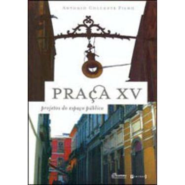 Imagem de Praça Xv - Projetos Do Espaço Publico